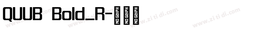 QUUB Bold_R字体转换